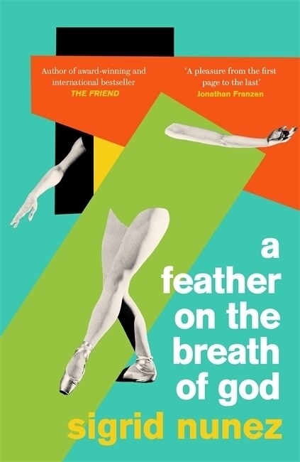 A Feather on the Breath of God : from the National Book Award-winning and bestselling author of THE FRIEND, with an introduction by Susan Choi (Paperback)