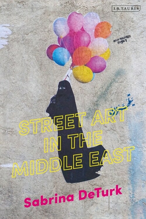 STREET ART IN THE MIDDLE EAST (Paperback)