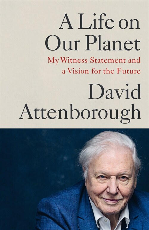 A Life on Our Planet: My Witness Statement and a Vision for the Future (Paperback)