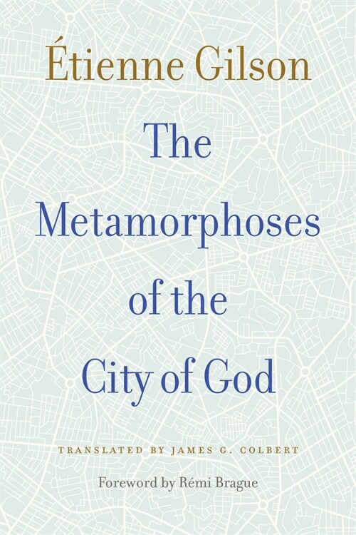 The Metamorphoses of the City of God (Paperback)
