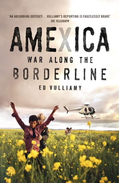 Amexica : War Along the Borderline (Paperback)