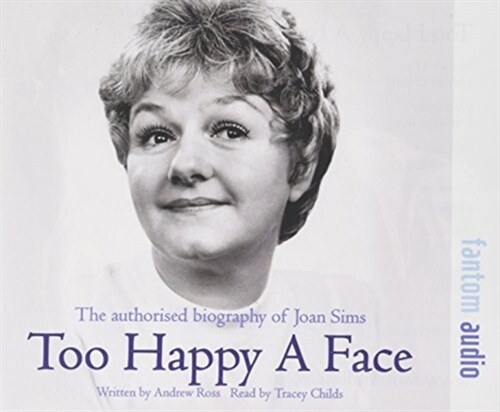 Too Happy a Face : The Authorised Biography of Joan Sims (CD-Audio)