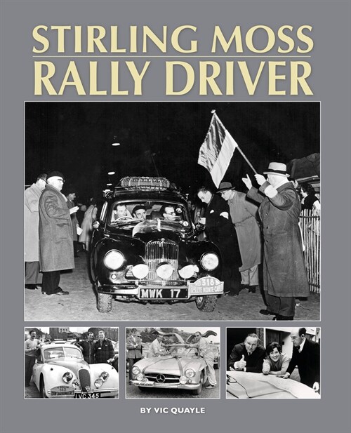 Stirling Moss - Rally Driver (Hardcover)