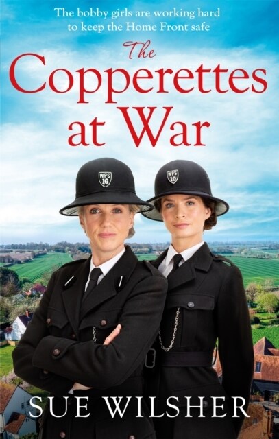 The Copperettes at War : A heart-warming First World War saga about love, loss and friendship (Paperback)
