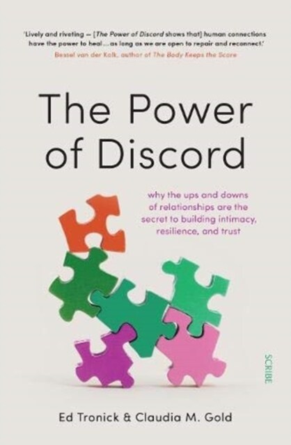 The Power of Discord : why the ups and downs of relationships are the secret to building intimacy, resilience, and trust (Paperback)