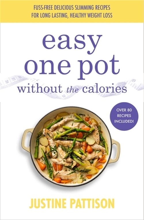 Easy One Pot Without the Calories (Paperback)