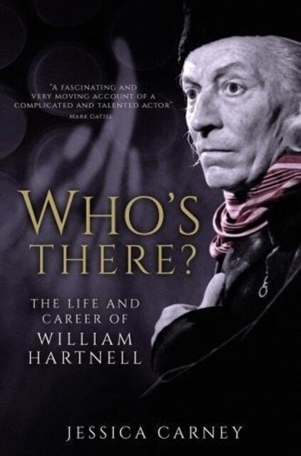 Whos There : The Biography of William Hartnell (Paperback)