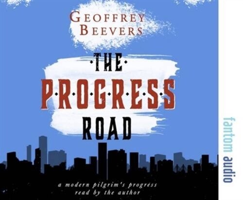 The Progress Road : A Modern Pilgrims Progress (CD-Audio, Unabridged ed)