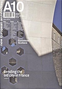 A10 New European Architecture (격월간 네덜란드판):2013년 03-04월호 #50