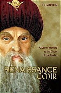 A Druze Warlord at the Court of the Medici (Hardcover)
