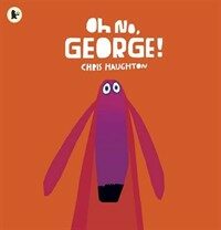 Oh No, George! (Paperback)