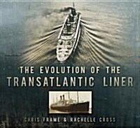 The Evolution of the Transatlantic Liner (Paperback)