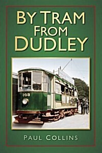 By Tram from Dudley (Paperback)