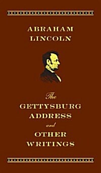Gettysburg Address and Other Writings (Hardcover)