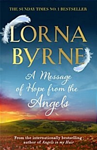 A Message of Hope from the Angels : The Sunday Times No. 1 Bestseller (Paperback)