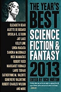 The Years Best Science Fiction & Fantasy 2013 Edition (Paperback)
