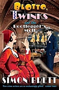 Blotto, Twinks and the Bootleggers Moll (Paperback)