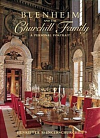 Blenheim and the Churchill Family : A Personal Portrait (Hardcover)