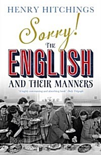 Sorry! The English and Their Manners (Paperback)