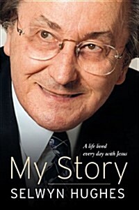 My Story : From Welsh Mining Village to Worldwide Ministry (Paperback)