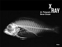 X-Ray: Art-Photography (Hardcover)