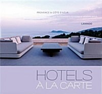 Hotels A La Carte: Provence & Cote DAzur (Hardcover)