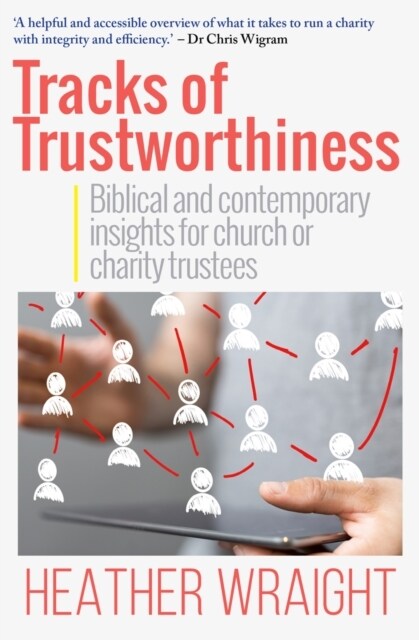 Tracks of Trustworthiness : Biblical and contemporary insights for church or charity trustees (Paperback)