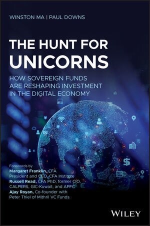 The Hunt for Unicorns: How Sovereign Funds Are Reshaping Investment in the Digital Economy (Paperback)