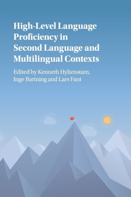 High-Level Language Proficiency in Second Language and Multilingual Contexts (Paperback)