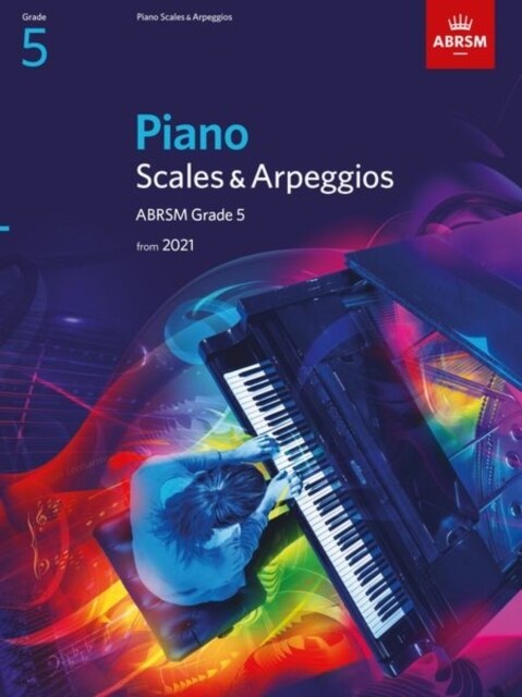 Piano Scales & Arpeggios, ABRSM Grade 5 : from 2021 (Sheet Music)