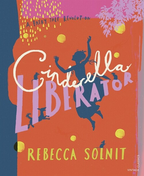 Cinderella Liberator : A Fairy Tale Revolution (Hardcover)