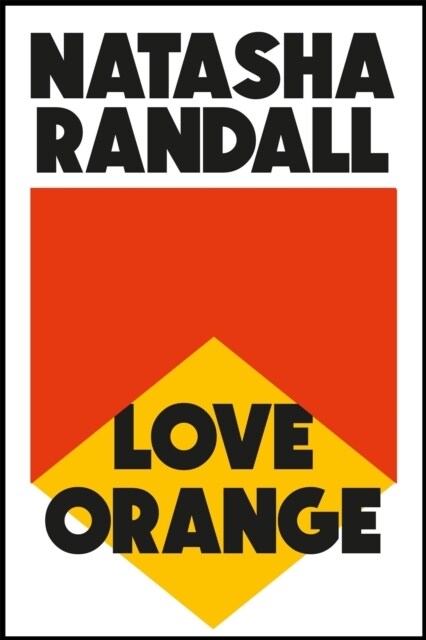 Love Orange : a vivid, comic cocktail about a modern American family (Paperback)