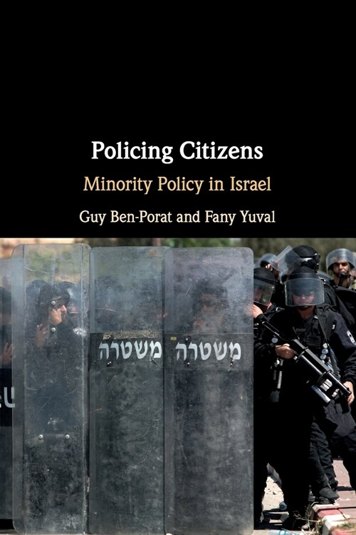 Policing Citizens : Minority Policy in Israel (Paperback)