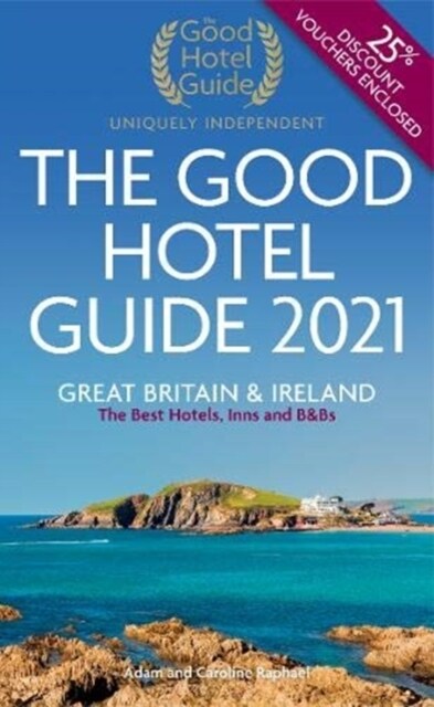 The Good Hotel Guide 2021 : Great Britain and Ireland (Paperback)
