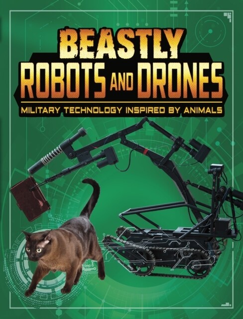 Beastly Robots and Drones : Military Technology Inspired by Animals (Paperback)