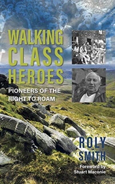 Walking Class Heroes : Pioneers of the Right to Roam (Paperback)