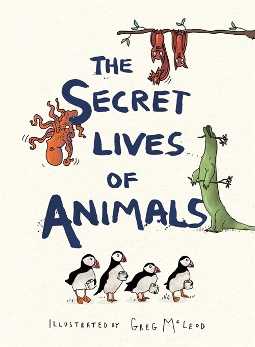 The Secret Lives of Animals (Hardcover)