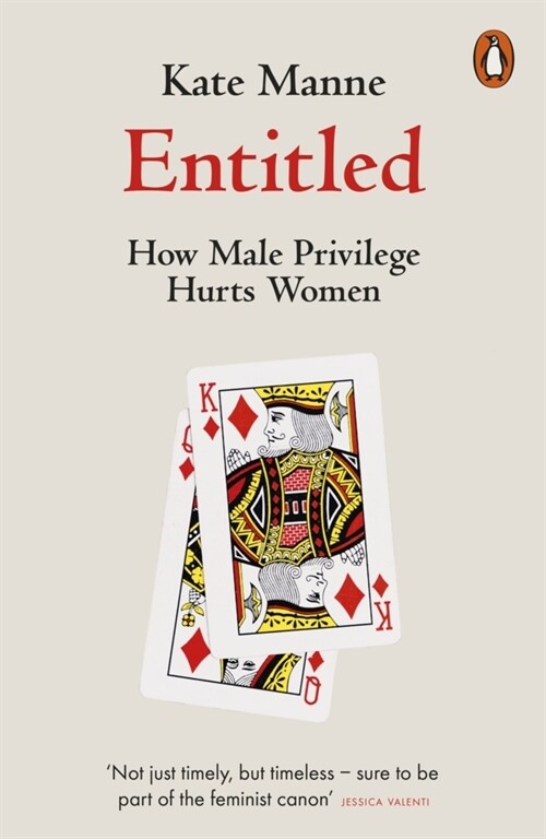 Entitled : How Male Privilege Hurts Women (Paperback)