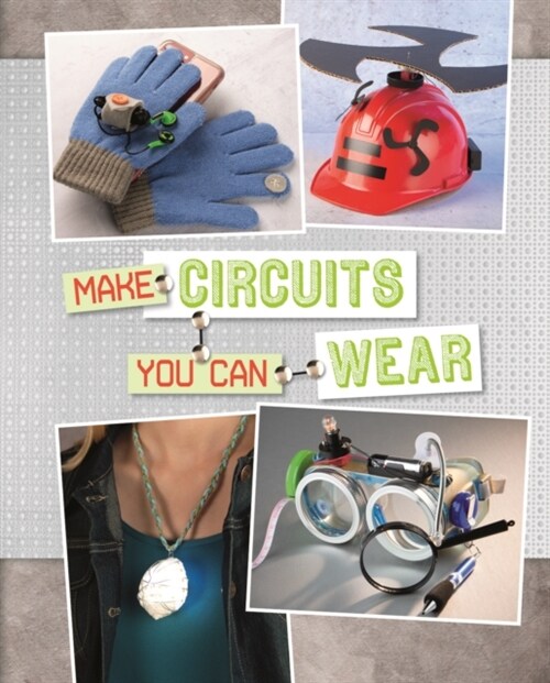 Make Circuits You Can Wear (Paperback)