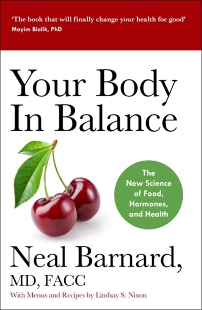 Your Body In Balance : The New Science of Food, Hormones and Health (Paperback)