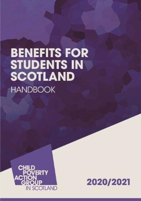 Benefits for Students in Scotland  Handbook : 2020/21 (Paperback, 18 ed)