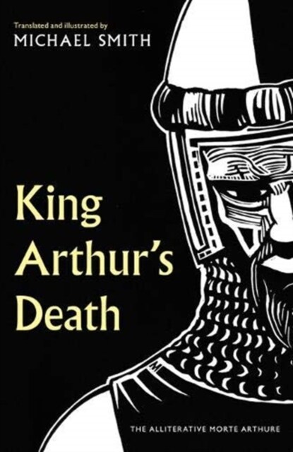 King Arthurs Death : The Alliterative Morte Arthure (Hardcover)