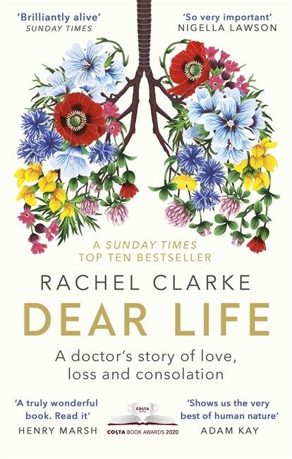 Dear Life : A Doctors Story of Love, Loss and Consolation (Paperback)