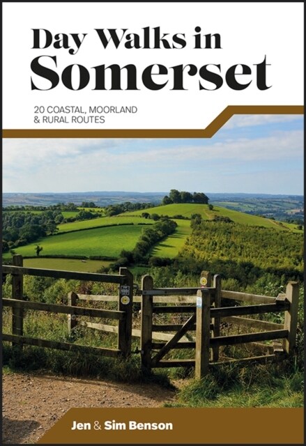 Day Walks in Somerset : 20 coastal, moorland and rural routes (Paperback)