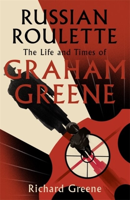 Russian Roulette : A brilliant new life of Graham Greene - Evening Standard (Paperback)