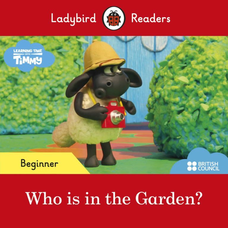Ladybird Readers Beginner Level - Timmy Time - Who is in the Garden? (ELT Graded Reader) (Paperback)
