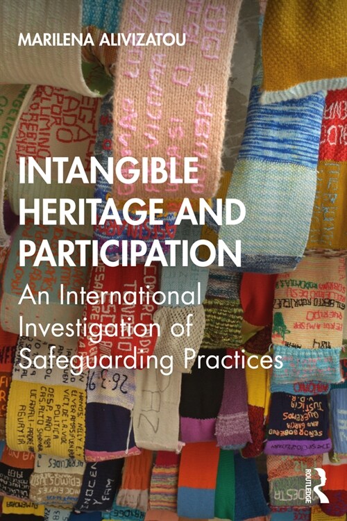 Intangible Heritage and Participation : Encounters with Safeguarding Practices (Paperback)