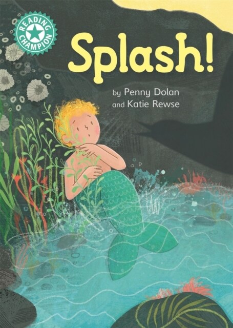 Reading Champion: Splash! : Independent Reading Turquoise 7 (Paperback)