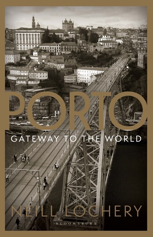 Porto: Gateway to the World (Paperback)