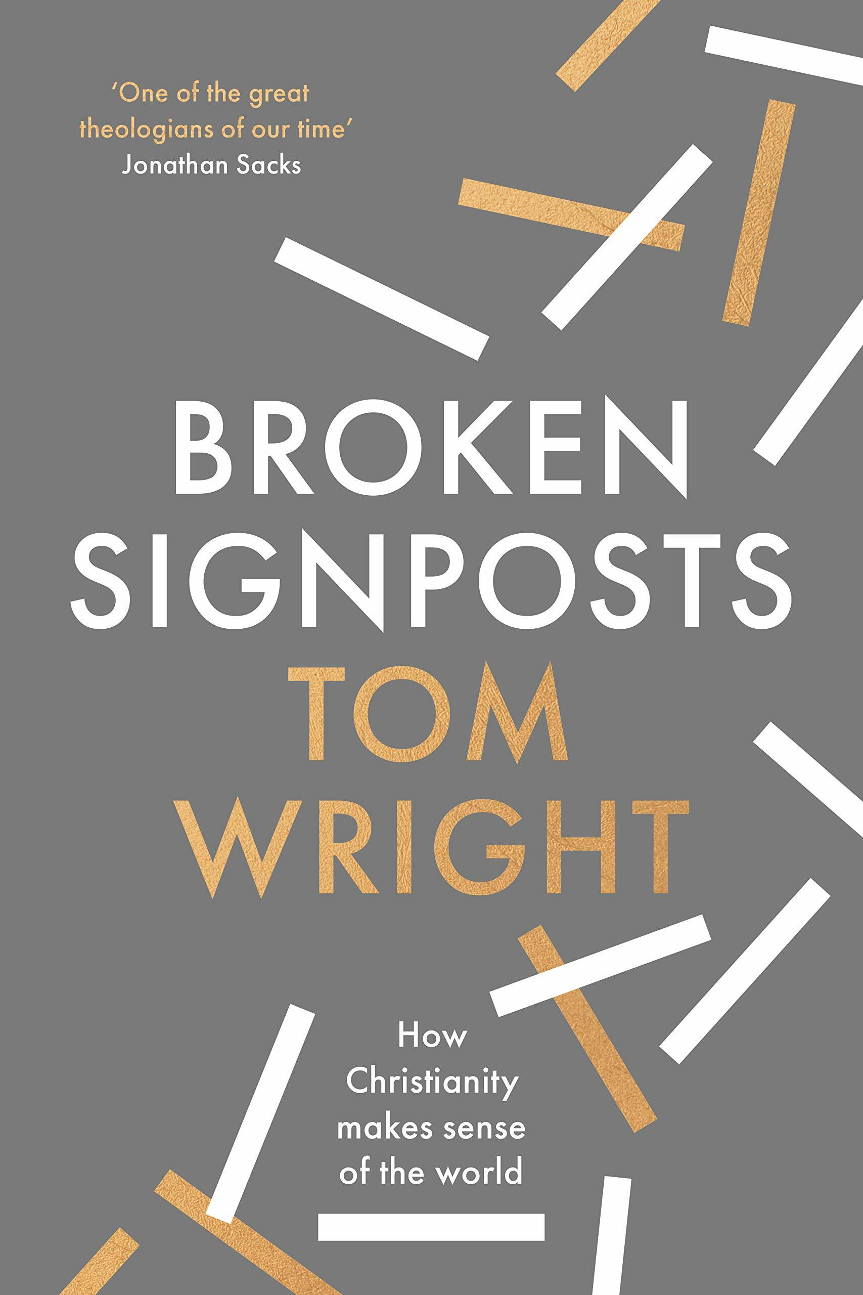 Broken Signposts : How Christianity Explains the World (Hardcover)